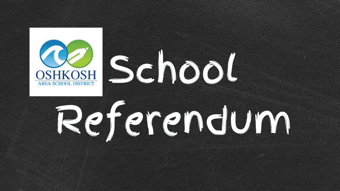 Oshkosh Area School District considers 195 million referendum Invites